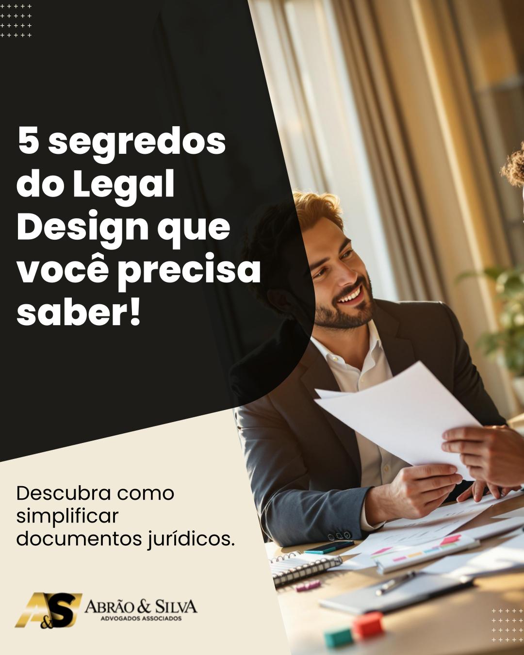 Legal Design: Aplicação de design thinking para tornar documentos jurídicos mais acessíveis.